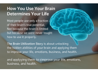 Brain Utilization Story — How You Use Your Brain Determines …